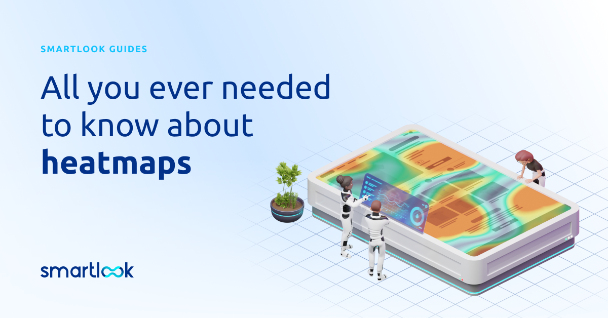 A guide to heat maps for website and mobile app analytics 🚀 | Smartlook